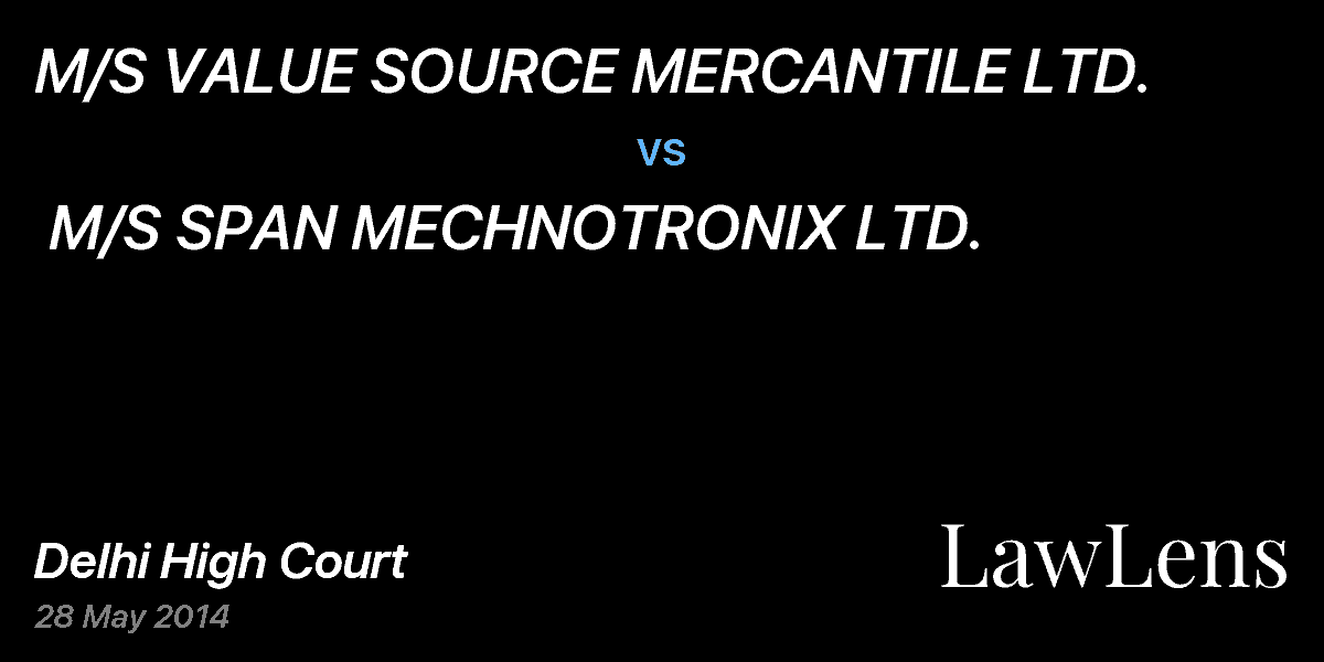 Preview image for M/S VALUE SOURCE MERCANTILE LTD.     vs.  M/S SPAN MECHNOTRONIX LTD.
