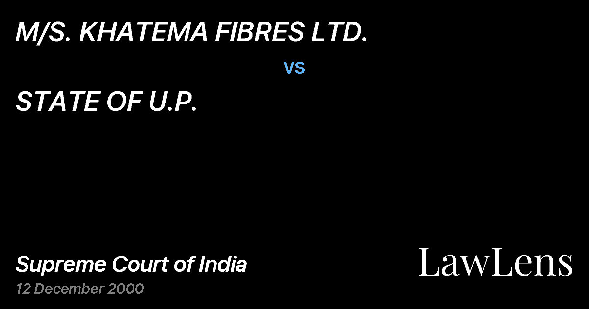 Preview image for M/S. KHATEMA FIBRES LTD. vs. STATE OF U.P.