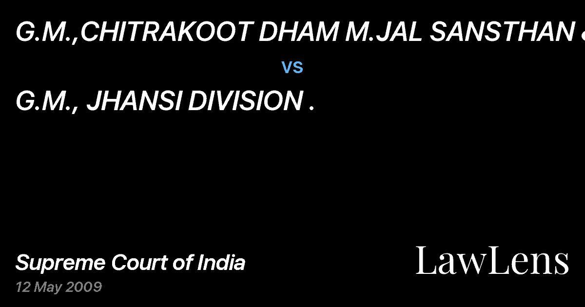 Preview image for G.M.,CHITRAKOOT DHAM M.JAL SANSTHAN &ANR vs. G.M., JHANSI DIVISION .