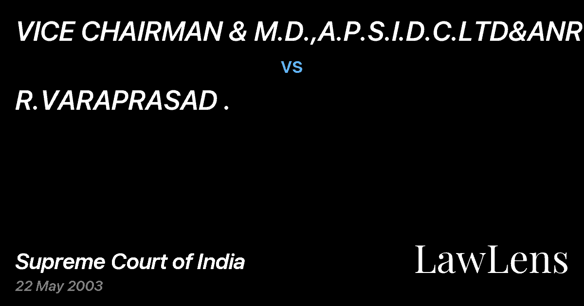 Preview image for VICE CHAIRMAN & M.D.,A.P.S.I.D.C.LTD&ANR vs. R.VARAPRASAD .