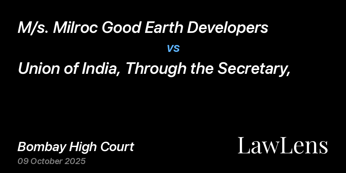 Preview image for M/s. Milroc Good Earth Developers vs. Union of India, Through the Secretary,