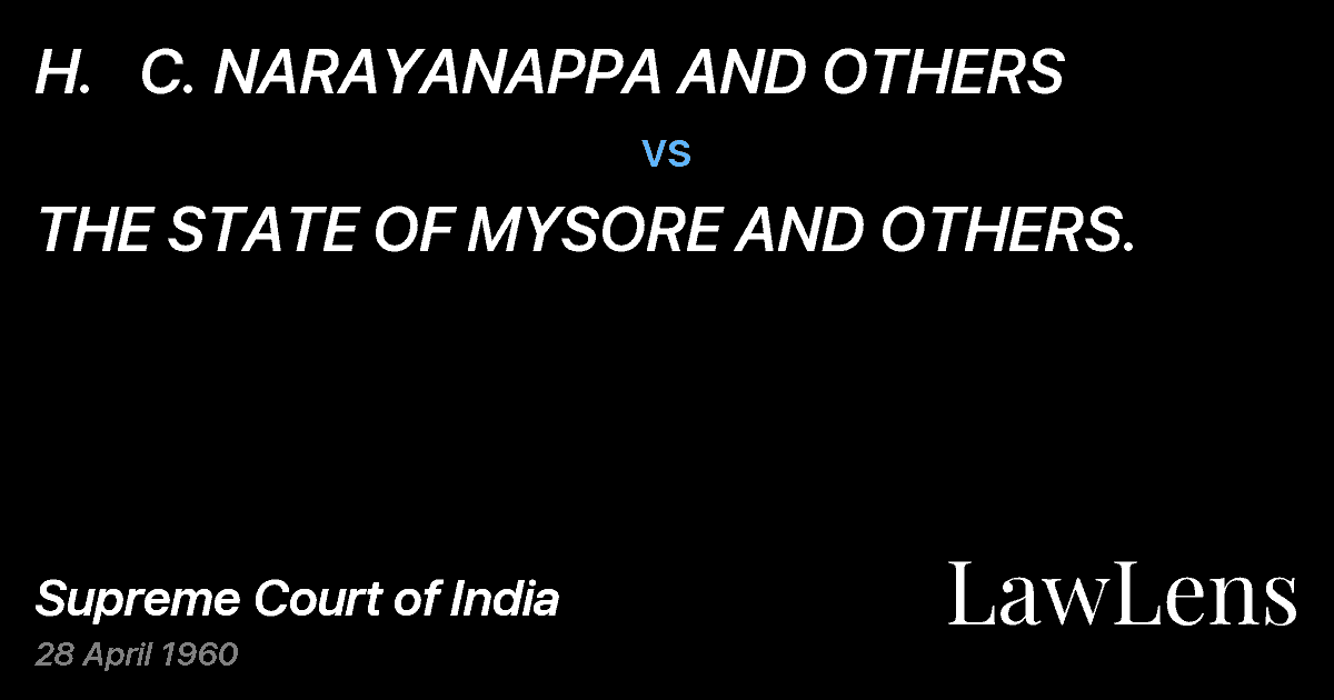 Preview image for H.   C. NARAYANAPPA AND OTHERS vs. THE STATE OF MYSORE AND OTHERS.