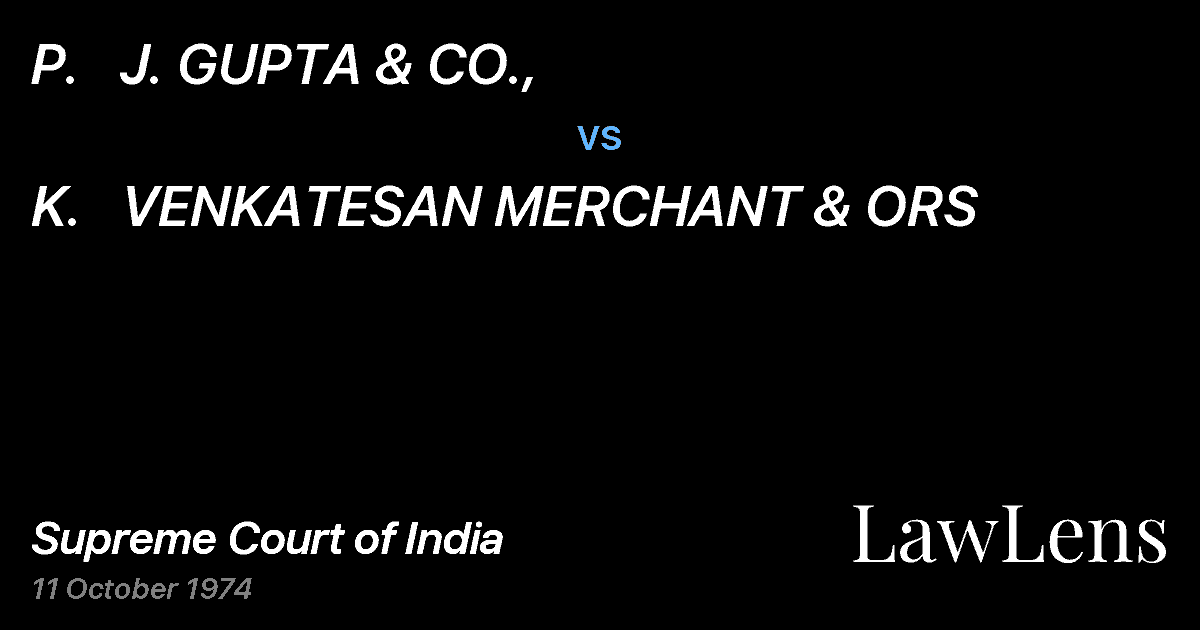 Preview image for P.   J. GUPTA & CO., vs. K.   VENKATESAN MERCHANT & ORS