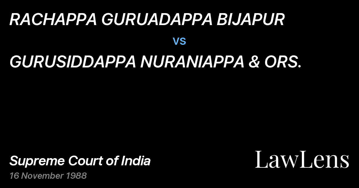 Preview image for RACHAPPA GURUADAPPA BIJAPUR vs. GURUSIDDAPPA NURANIAPPA & ORS.