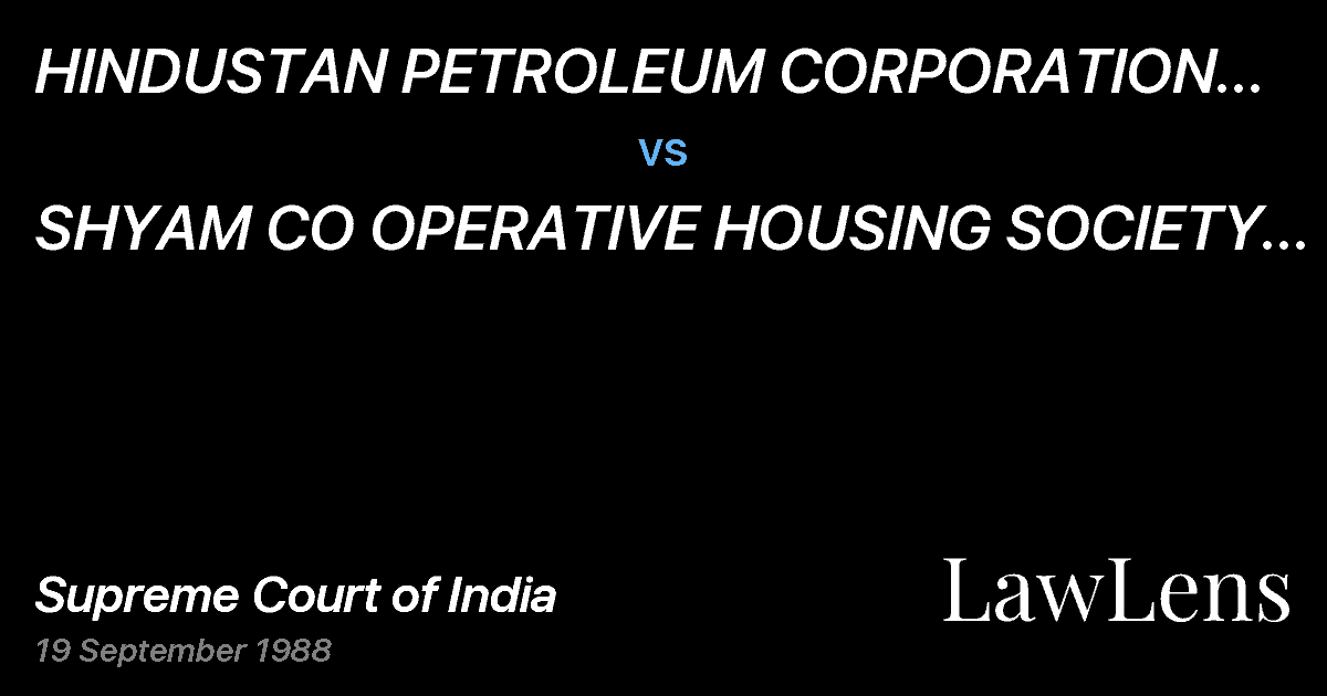 Preview image for HINDUSTAN PETROLEUM CORPORATION LTD. & ANR. vs. SHYAM CO OPERATIVE HOUSING SOCIETY & ORS.