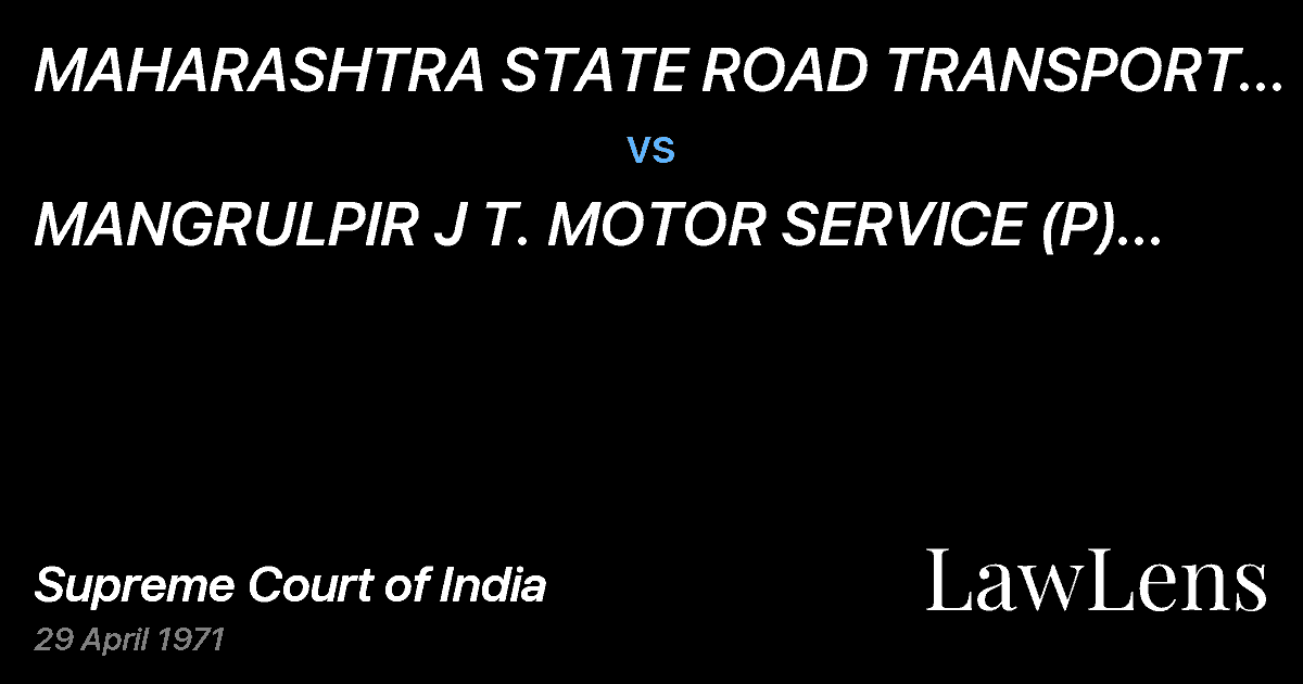 Preview image for MAHARASHTRA STATE ROAD TRANSPORT CORPORATION vs. MANGRULPIR J T. MOTOR SERVICE (P) LTD., & ORS.