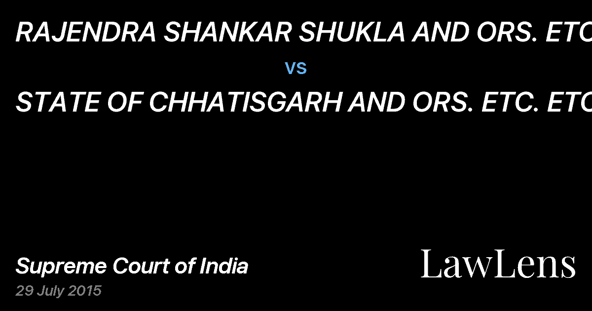Preview image for RAJENDRA SHANKAR SHUKLA AND ORS. ETC. vs. STATE OF CHHATISGARH AND ORS. ETC. ETC.