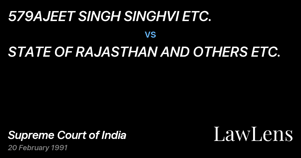 Preview image for 579AJEET SINGH SINGHVI ETC. vs. STATE OF RAJASTHAN AND OTHERS ETC.