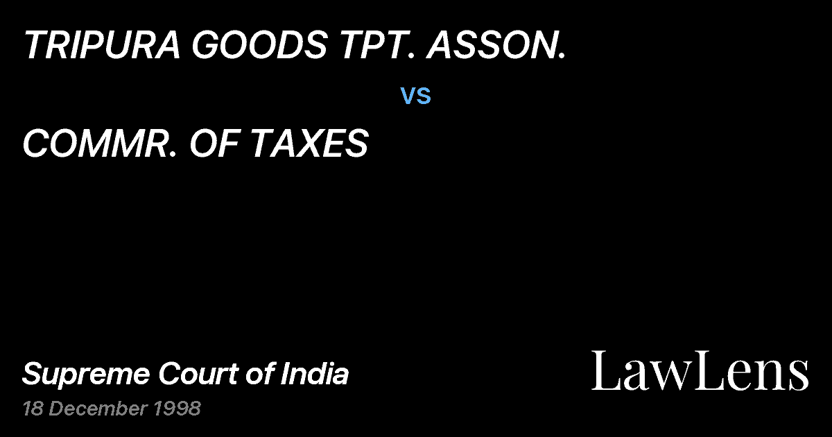 Preview image for TRIPURA GOODS TPT. ASSON. vs. COMMR. OF TAXES
