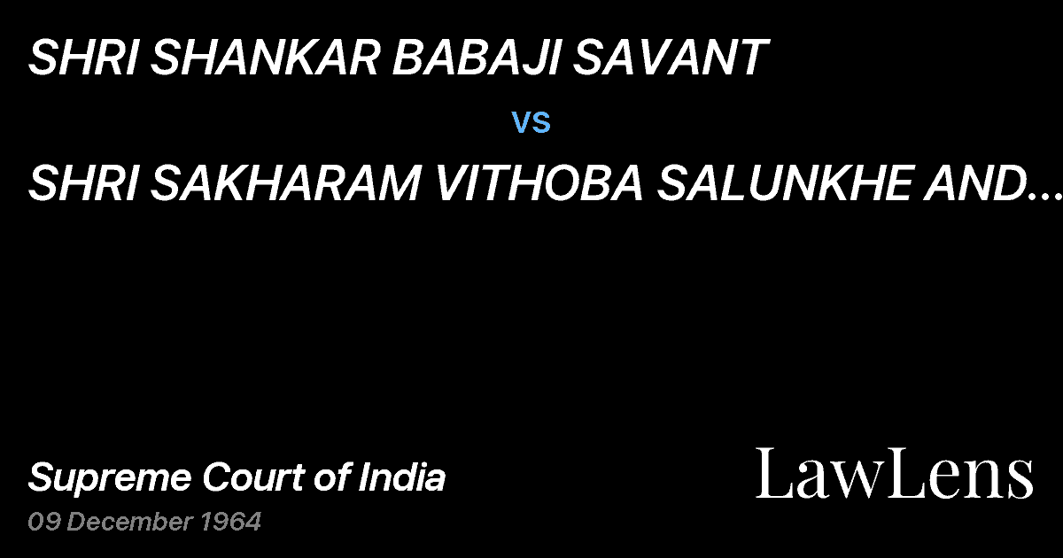 Preview image for SHRI SHANKAR BABAJI SAVANT vs. SHRI SAKHARAM VITHOBA SALUNKHE AND OTHERS