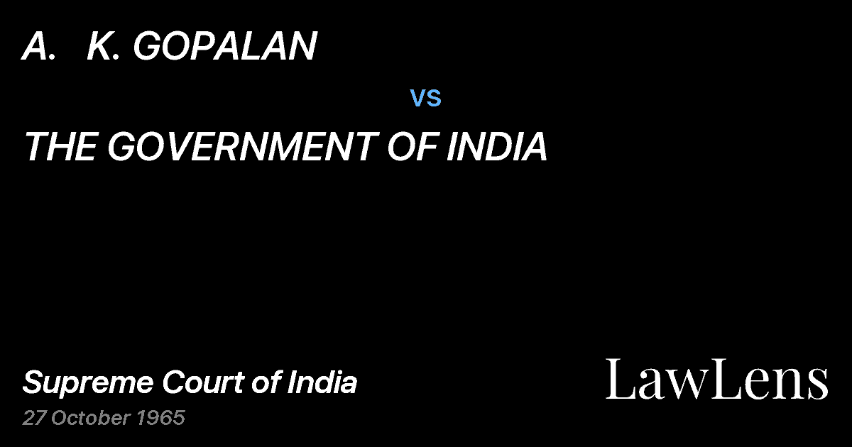 Preview image for A.   K. GOPALAN vs. THE GOVERNMENT OF INDIA