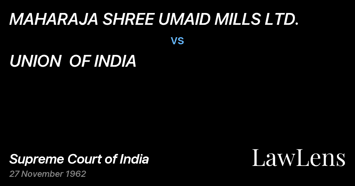 Preview image for MAHARAJA SHREE UMAID MILLS LTD. vs. UNION  OF INDIA
