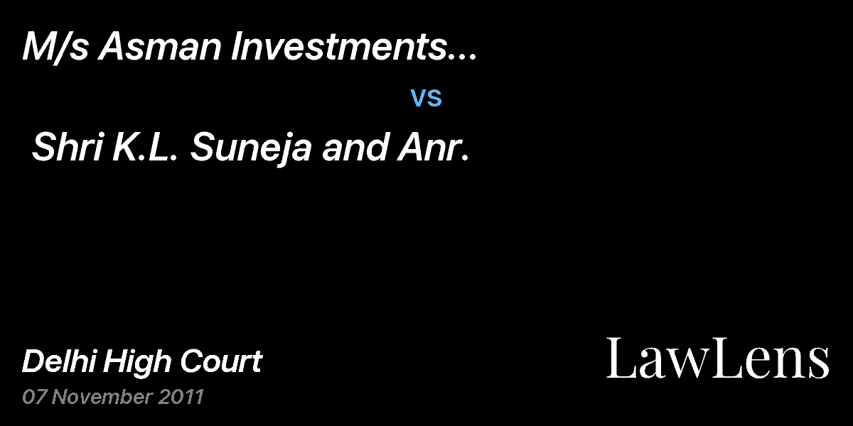 Preview image for M/s Asman Investments Ltd.                                                                            vs.  Shri K.L. Suneja and Anr.