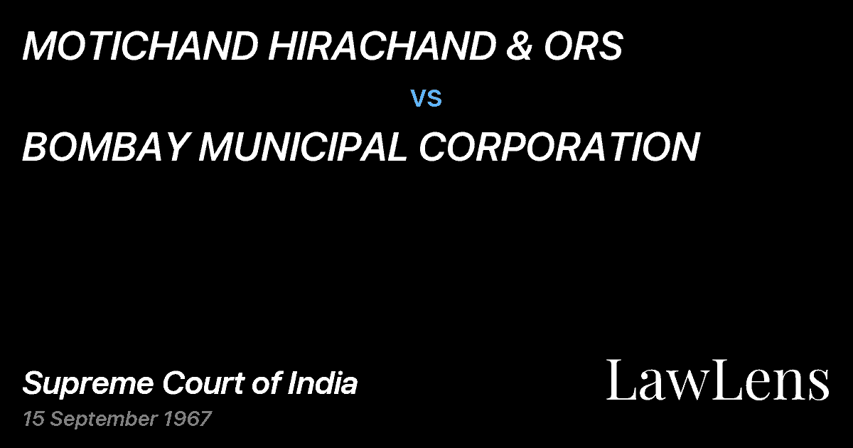 Preview image for MOTICHAND HIRACHAND & ORS vs. BOMBAY MUNICIPAL CORPORATION