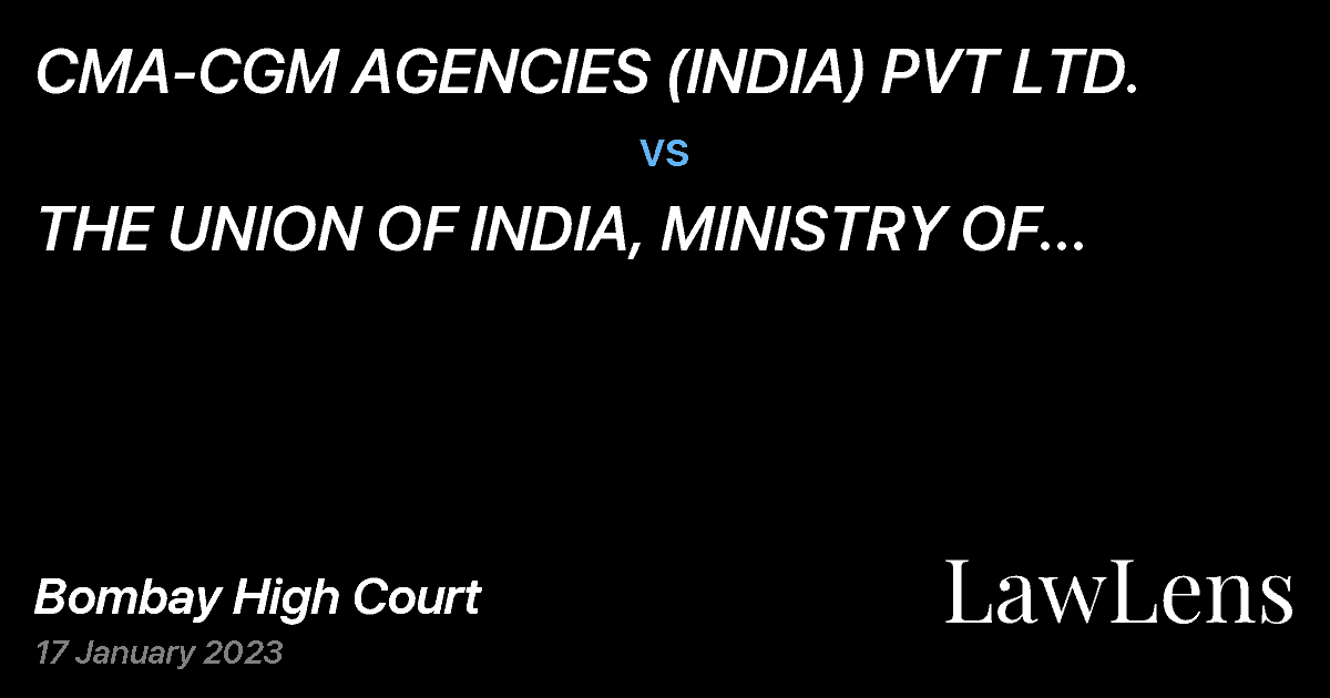 Preview image for CMA-CGM AGENCIES (INDIA) PVT LTD. vs. THE UNION OF INDIA, MINISTRY OF FINANCE, THRU THE SECRETARY AND ORS