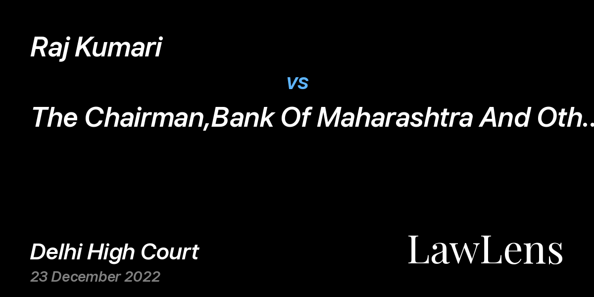 Preview image for Raj Kumari vs. The Chairman,Bank Of Maharashtra And Others