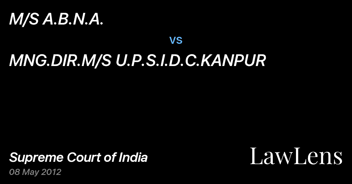 Preview image for M/S A.B.N.A. vs. MNG.DIR.M/S U.P.S.I.D.C.KANPUR
