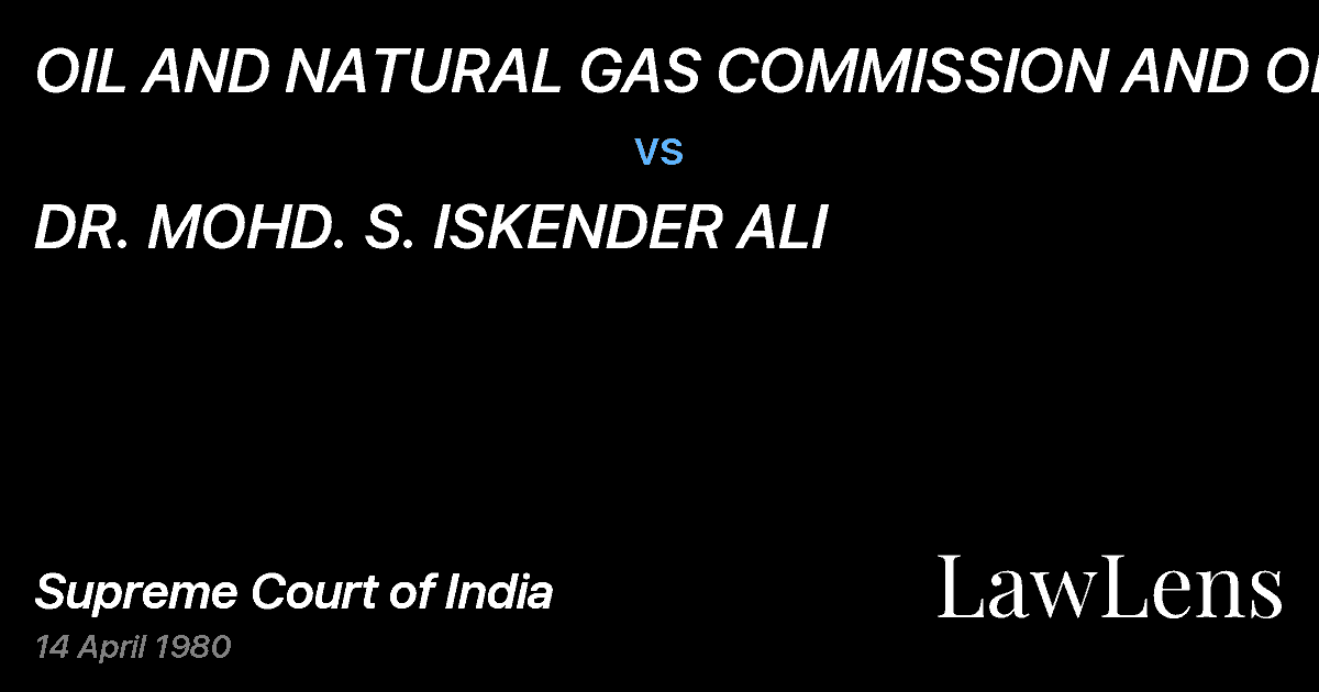 Preview image for OIL AND NATURAL GAS COMMISSION AND ORS. vs. DR. MOHD. S. ISKENDER ALI