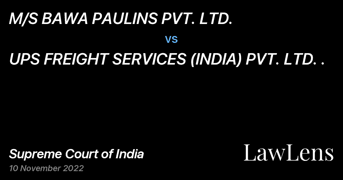Preview image for M/S BAWA PAULINS PVT. LTD. vs. UPS FREIGHT SERVICES (INDIA) PVT. LTD. .