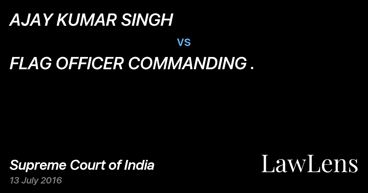 Preview image for AJAY KUMAR SINGH vs. FLAG OFFICER COMMANDING .