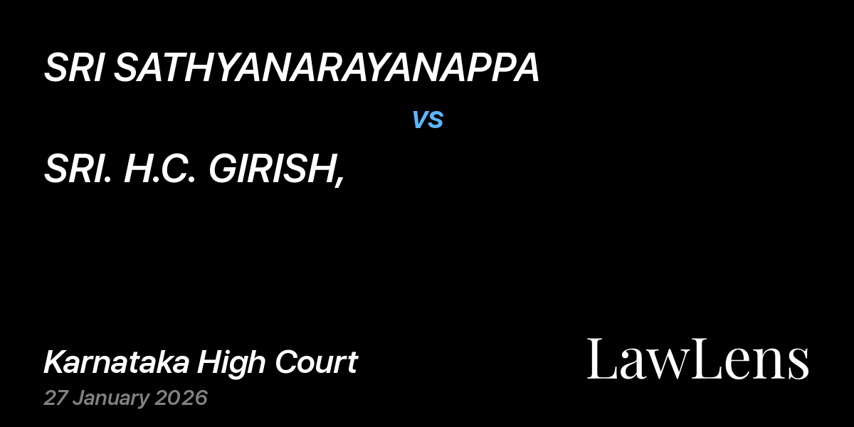 Preview image for SRI SATHYANARAYANAPPA vs. SRI. H.C. GIRISH,
