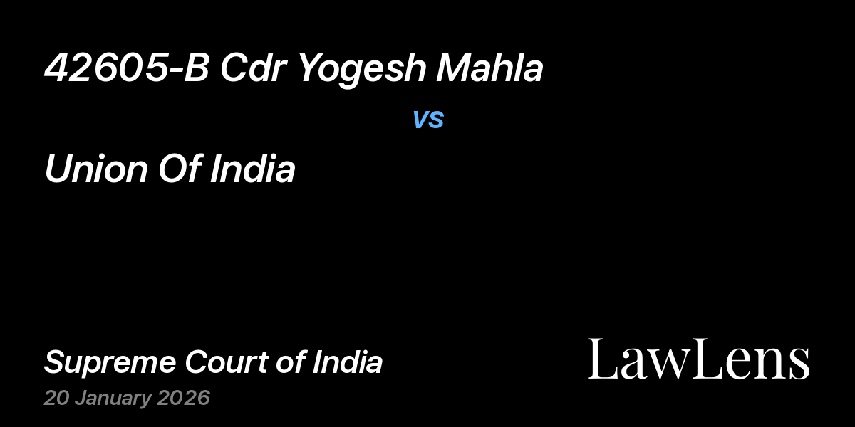 Preview image for 42605-B Cdr Yogesh Mahla vs. Union Of India