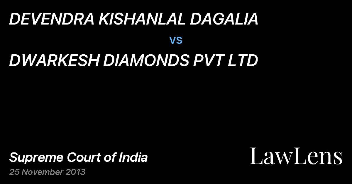 Preview image for DEVENDRA KISHANLAL DAGALIA vs. DWARKESH DIAMONDS PVT LTD