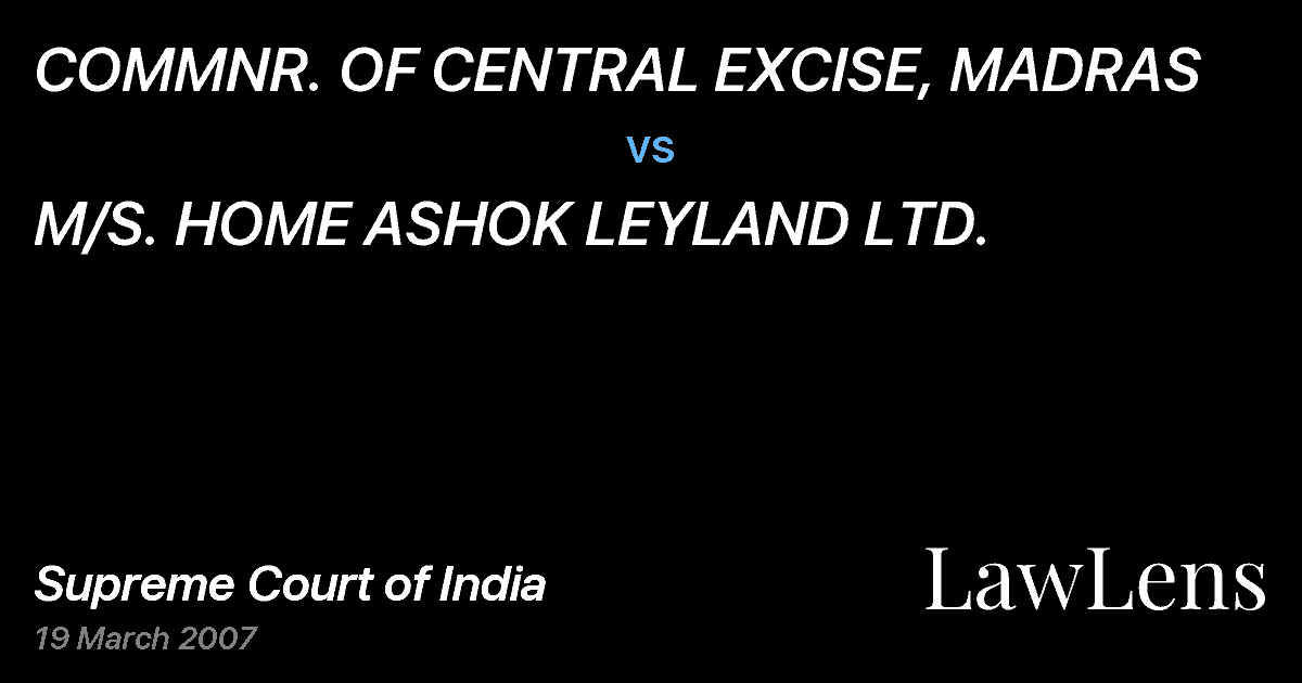 Preview image for COMMNR. OF CENTRAL EXCISE, MADRAS vs. M/S. HOME ASHOK LEYLAND LTD.