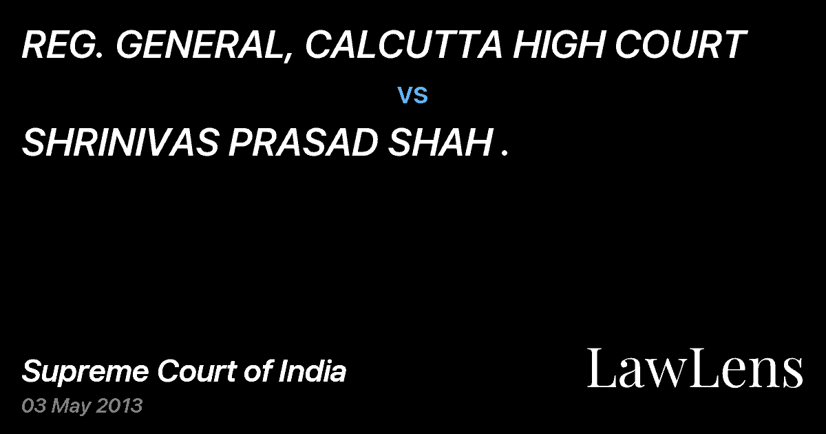 Preview image for REG. GENERAL, CALCUTTA HIGH COURT vs. SHRINIVAS PRASAD SHAH .