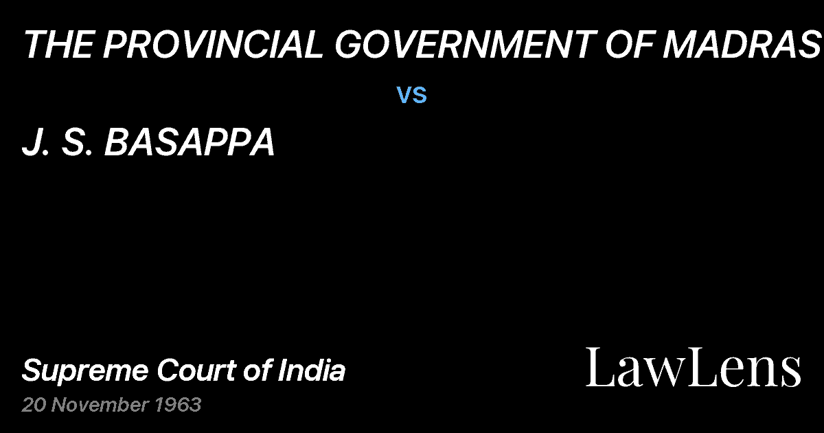Preview image for THE PROVINCIAL GOVERNMENT OF MADRAS vs. J. S. BASAPPA