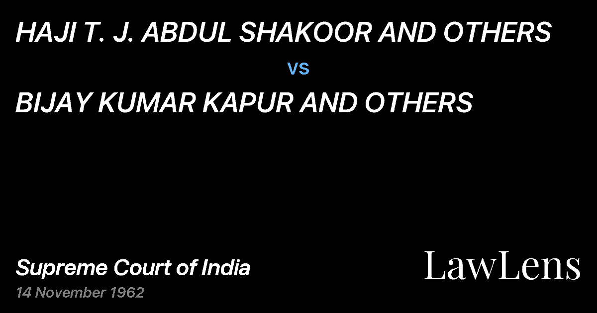 Preview image for HAJI T. J. ABDUL SHAKOOR AND OTHERS vs. BIJAY KUMAR KAPUR AND OTHERS
