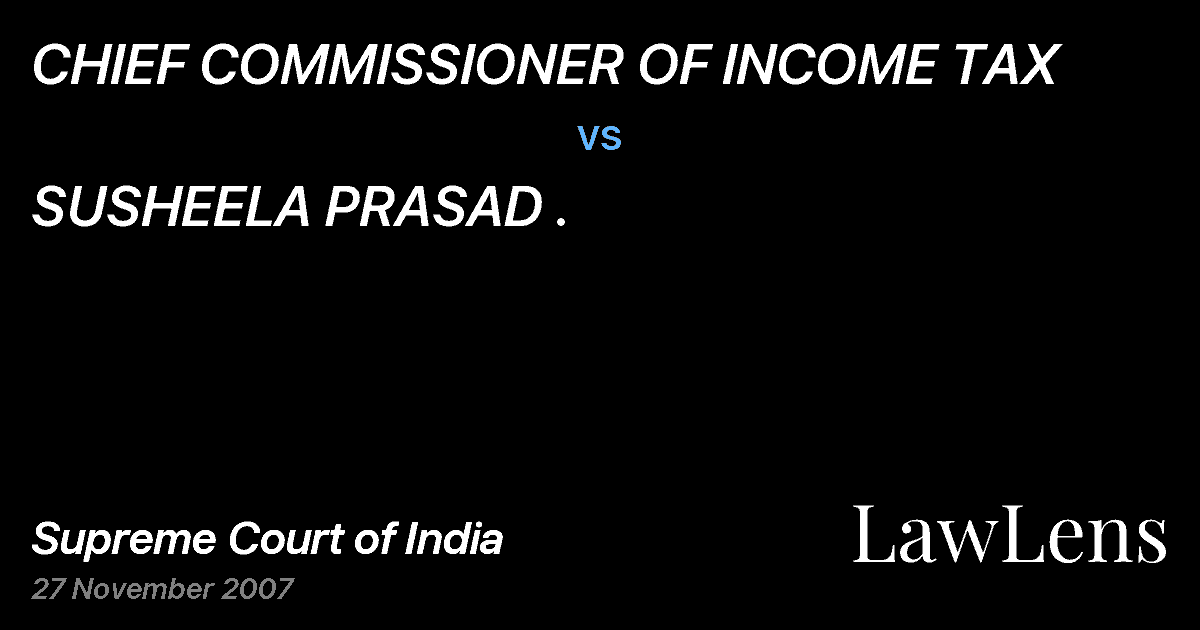 Preview image for CHIEF COMMISSIONER OF INCOME TAX vs. SUSHEELA PRASAD .