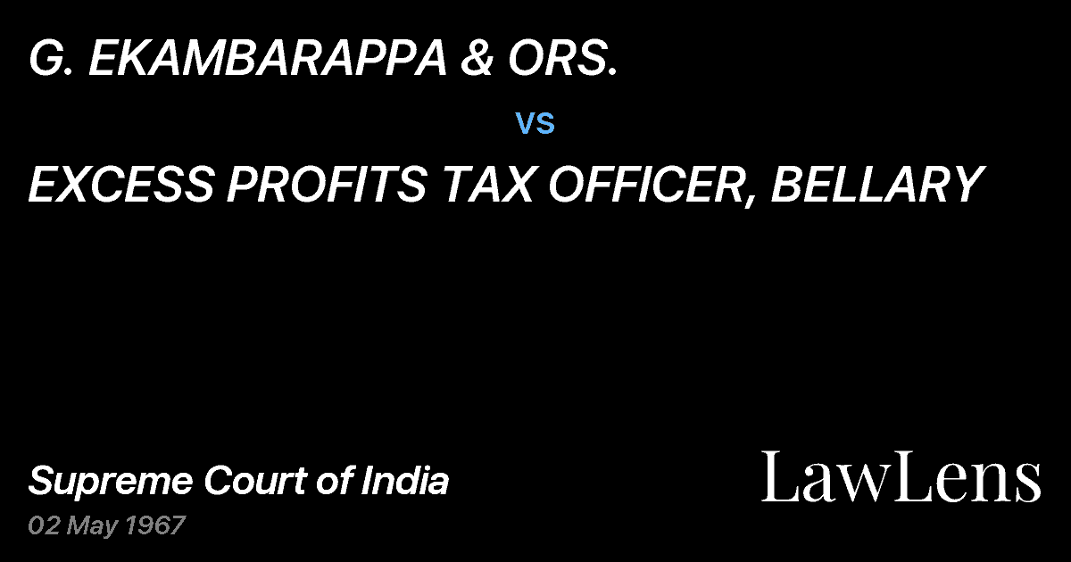 Preview image for G. EKAMBARAPPA & ORS. vs. EXCESS PROFITS TAX OFFICER, BELLARY