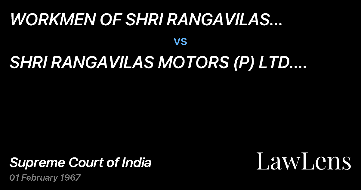 Preview image for WORKMEN OF SHRI RANGAVILAS     MOTORS (P) LTD.& ANR. vs. SHRI RANGAVILAS MOTORS (P) LTD.	 AND ORS.