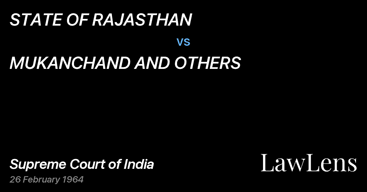 Preview image for STATE OF RAJASTHAN vs. MUKANCHAND AND OTHERS