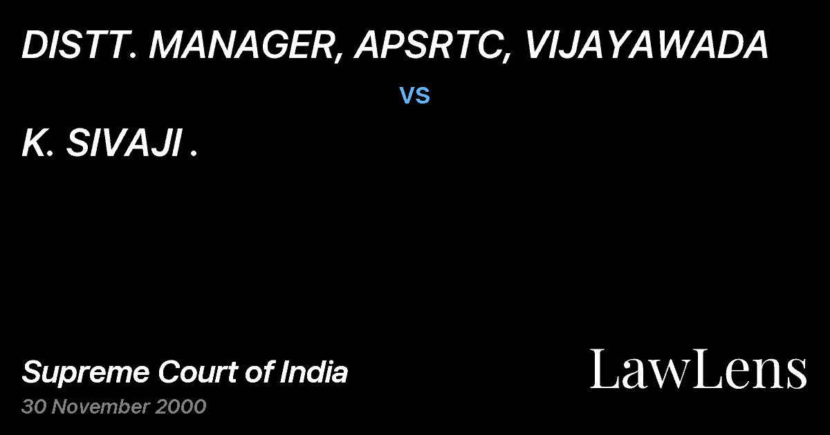Preview image for DISTT. MANAGER, APSRTC, VIJAYAWADA vs. K. SIVAJI .