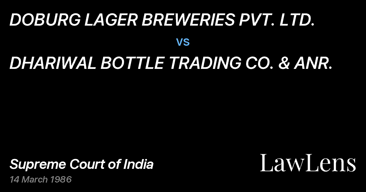 Preview image for DOBURG LAGER BREWERIES PVT. LTD. vs. DHARIWAL BOTTLE TRADING CO. & ANR.