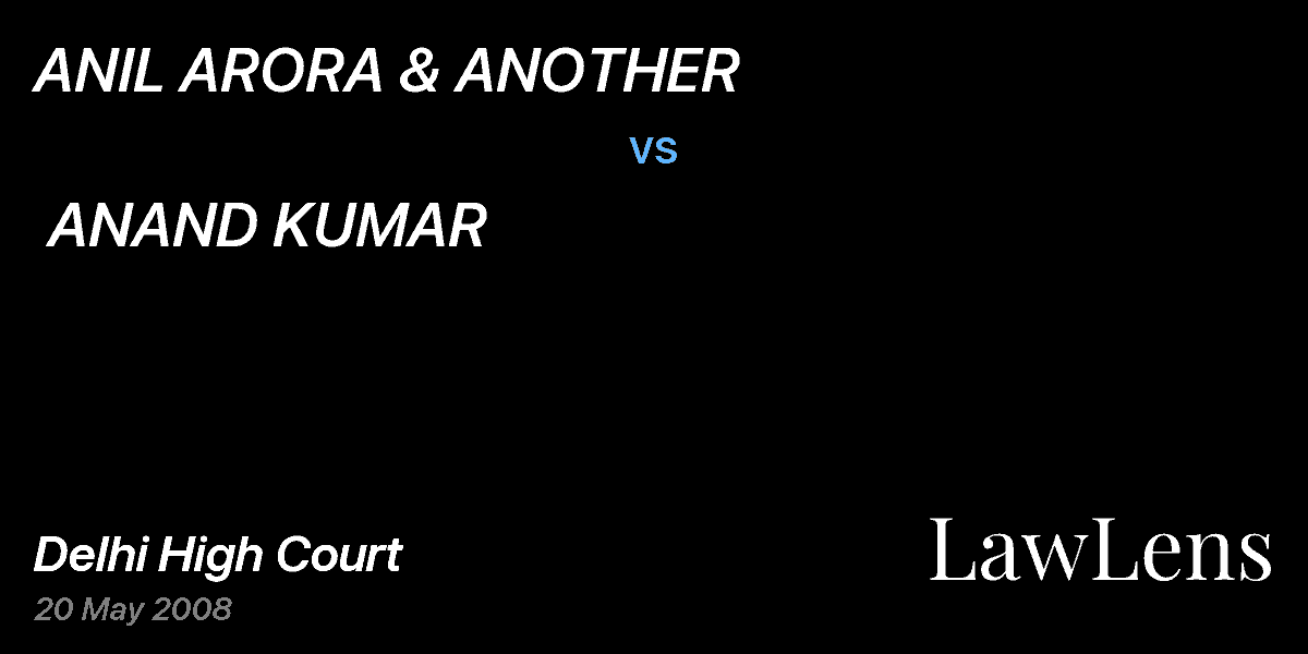 Preview image for ANIL ARORA & ANOTHER vs. ANAND KUMAR