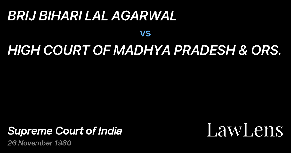 Preview image for BRIJ BIHARI LAL AGARWAL vs. HIGH COURT OF MADHYA PRADESH & ORS.