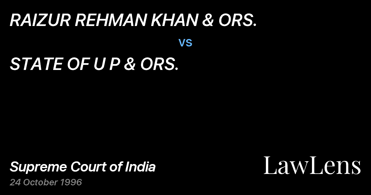 Preview image for RAIZUR REHMAN KHAN & ORS. vs. STATE OF U P & ORS.