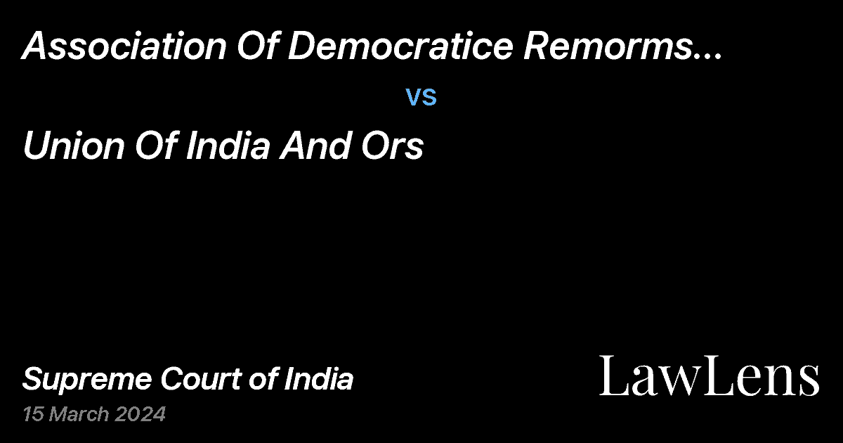 Preview image for Association Of Democratice Remorms And Anr. vs. Union Of India And Ors