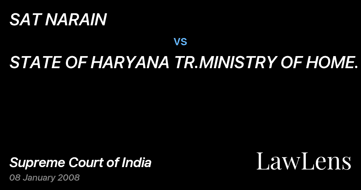 Preview image for SAT NARAIN vs. STATE OF HARYANA TR.MINISTRY OF HOME.