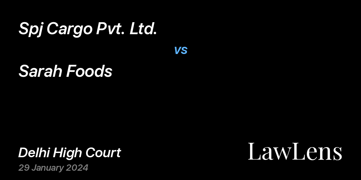 Preview image for Spj Cargo Pvt. Ltd. vs. Sarah Foods