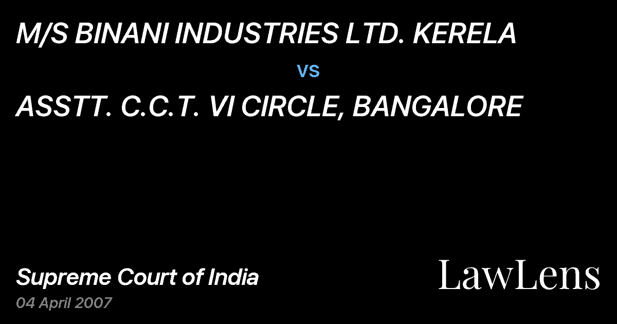 Preview image for M/S BINANI INDUSTRIES LTD. KERELA vs. ASSTT. C.C.T. VI CIRCLE, BANGALORE