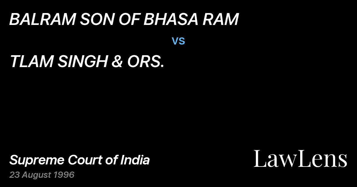 Preview image for BALRAM SON OF BHASA RAM vs. TLAM SINGH & ORS.
