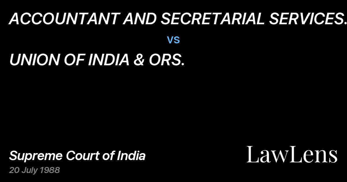Preview image for ACCOUNTANT AND SECRETARIAL SERVICES PVT.LTD. & ANR. vs. UNION OF INDIA & ORS.