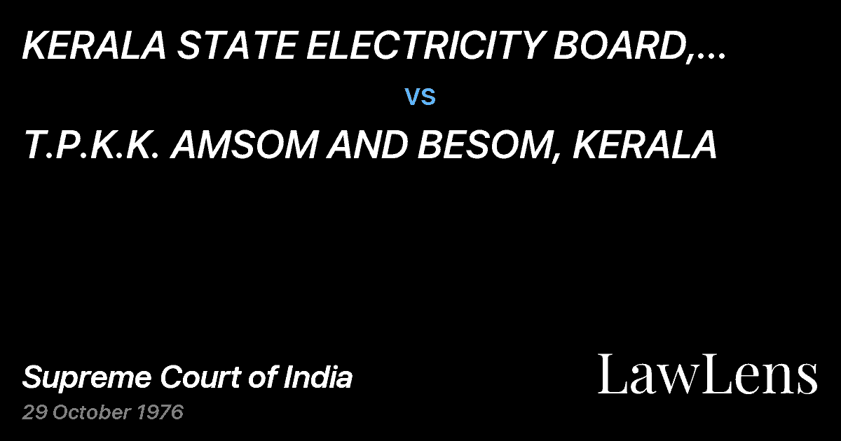 Preview image for KERALA STATE ELECTRICITY BOARD, TRIVANDRUM vs. T.P.K.K. AMSOM AND BESOM, KERALA