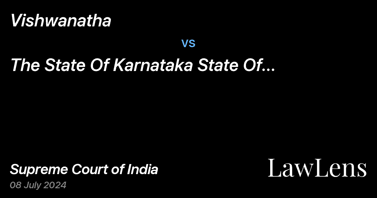 Preview image for VISHWANATHA vs. THE STATE OF KARNATAKA STATE OF KARNATAKA BY SECRETARY HOME DEPARTMENT