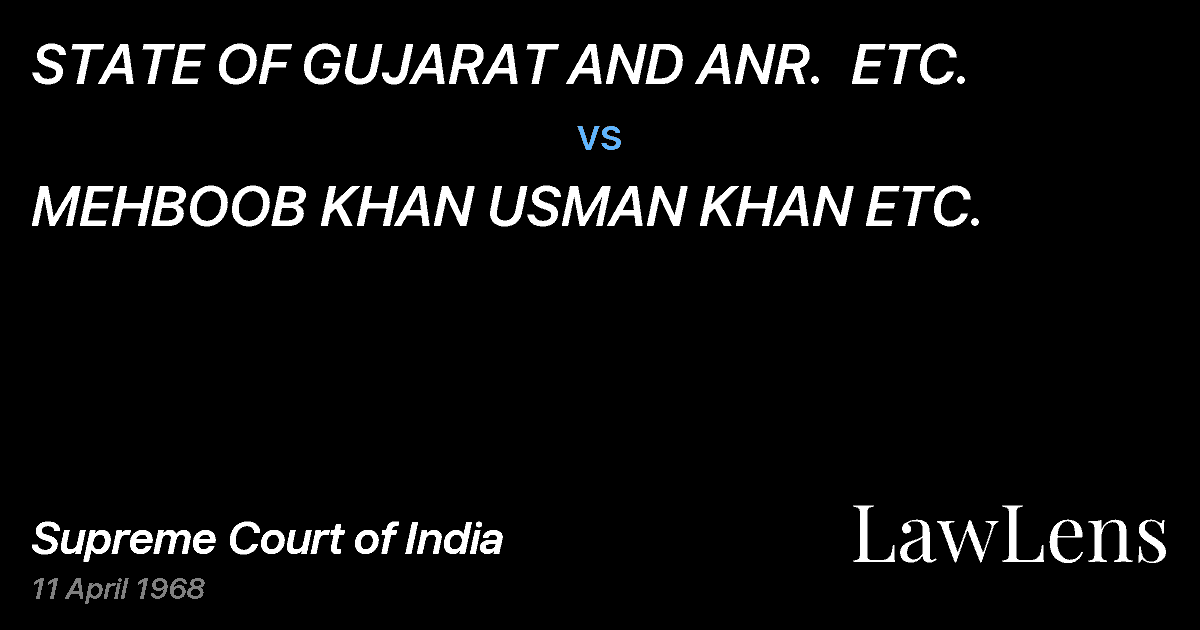 Preview image for STATE OF GUJARAT AND ANR.  ETC. vs. MEHBOOB KHAN USMAN KHAN ETC.