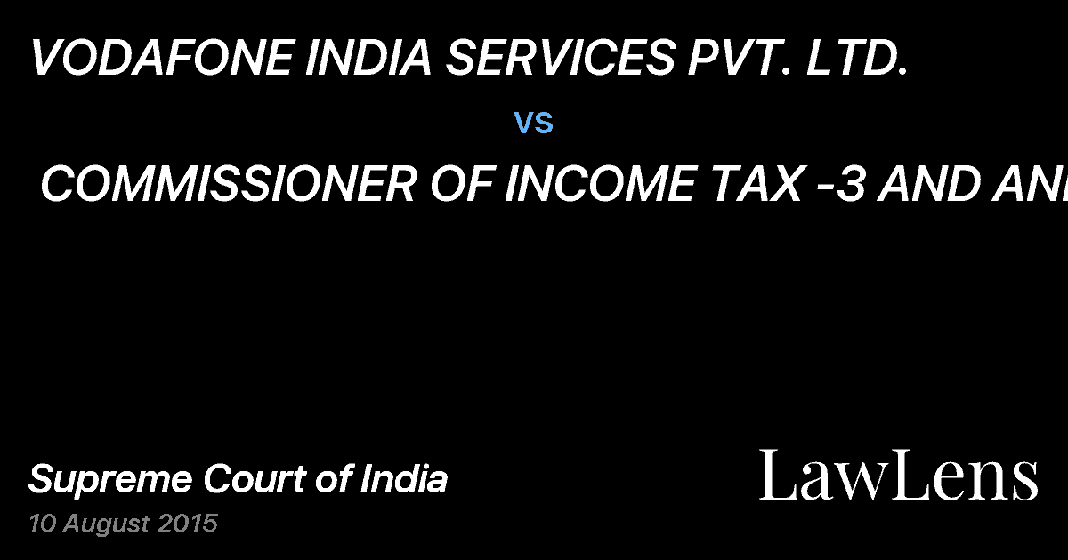 Preview image for VODAFONE INDIA SERVICES PVT. LTD.  vs.  COMMISSIONER OF INCOME TAX -3 AND ANR.